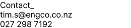 Tim Stevens ENGCO Wanaka Manager contact information